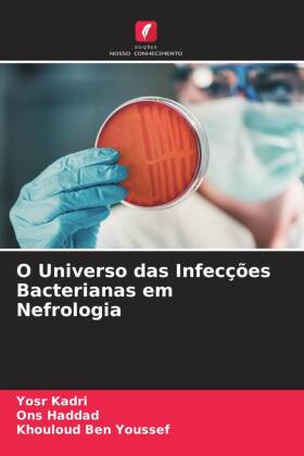 O Universo das Infecções Bacterianas em Nefrologia