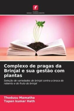 Complexo de pragas da Brinjal e sua gestão com plantas