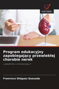 Program edukacyjny zapobiegający przewleklej chorobie nerek