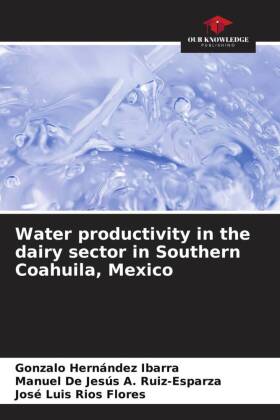 Water productivity in the dairy sector in Southern Coahuila, Mexico