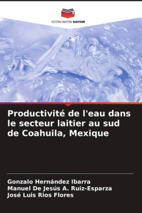 Productivité de l'eau dans le secteur laitier au sud de Coahuila, Mexique