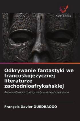 Odkrywanie fantastyki we francuskojezycznej literaturze zachodnioafrykanskiej