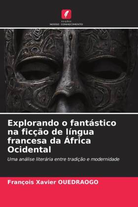 Explorando o fantástico na ficção de língua francesa da África Ocidental