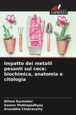 Impatto dei metalli pesanti sul cece: biochimica, anatomia e citologia