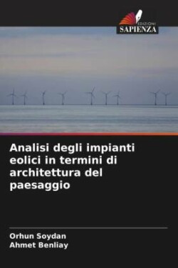 Analisi degli impianti eolici in termini di architettura del paesaggio