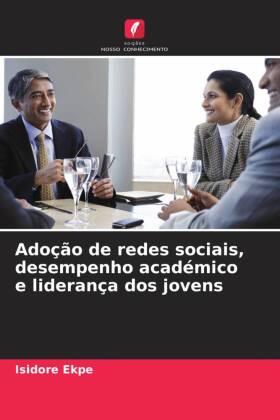 Adoção de redes sociais, desempenho académico e liderança dos jovens