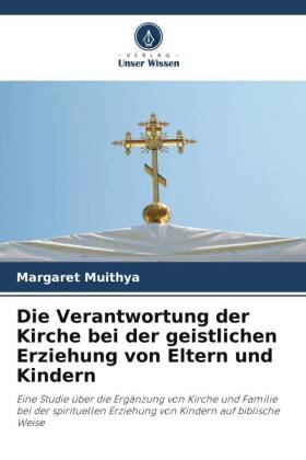 Die Verantwortung der Kirche bei der geistlichen Erziehung von Eltern und Kindern