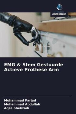 EMG & Stem Gestuurde Actieve Prothese Arm