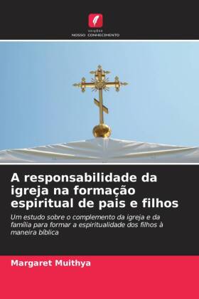 A responsabilidade da igreja na formação espiritual de pais e filhos