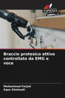 Braccio protesico attivo controllato da EMG e voce