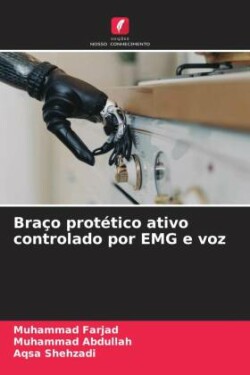 Braço protético ativo controlado por EMG e voz