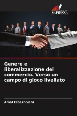 Genere e liberalizzazione del commercio. Verso un campo di gioco livellato