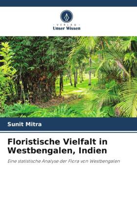 Floristische Vielfalt in Westbengalen, Indien