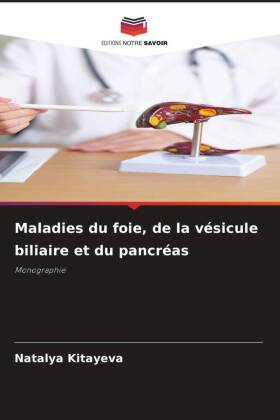 Maladies du foie, de la vésicule biliaire et du pancréas