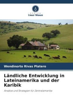 Ländliche Entwicklung in Lateinamerika und der Karibik