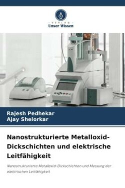 Nanostrukturierte Metalloxid-Dickschichten und elektrische Leitfähigkeit