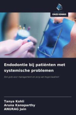 Endodontie bij patiënten met systemische problemen