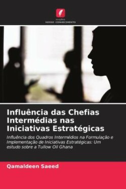 Influência das Chefias Intermédias nas Iniciativas Estratégicas