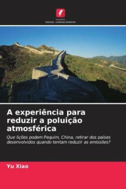 A experiência para reduzir a poluição atmosférica