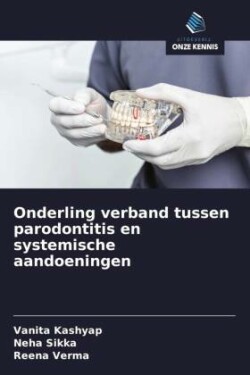 Onderling verband tussen parodontitis en systemische aandoeningen