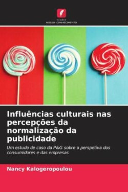 Influências culturais nas percepções da normalização da publicidade