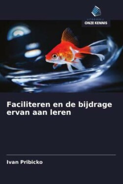 Faciliteren en de bijdrage ervan aan leren