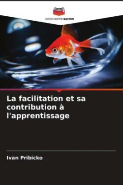 facilitation et sa contribution à l'apprentissage