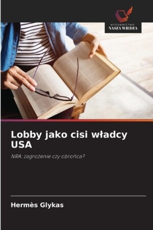 Lobby jako cisi wladcy USA