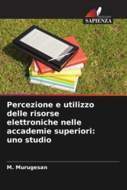 Percezione e utilizzo delle risorse elettroniche nelle accademie superiori