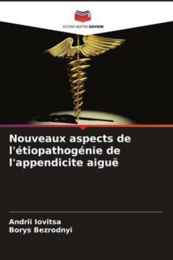 Nouveaux aspects de l'étiopathogénie de l'appendicite aiguë