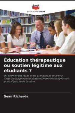 Éducation thérapeutique ou soutien légitime aux étudiants ?