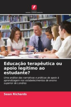 Educação terapêutica ou apoio legítimo ao estudante?