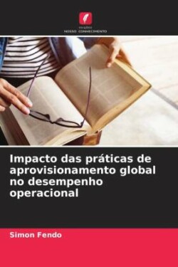 Impacto das práticas de aprovisionamento global no desempenho operacional