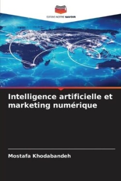 Intelligence artificielle et marketing numérique