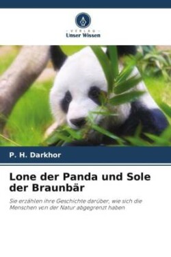 Lone der Panda und Sole der Braunbär