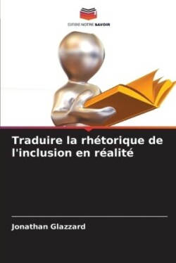 Traduire la rhétorique de l'inclusion en réalité