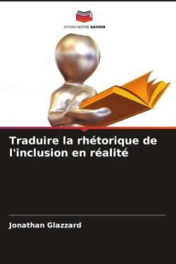 Traduire la rhétorique de l'inclusion en réalité