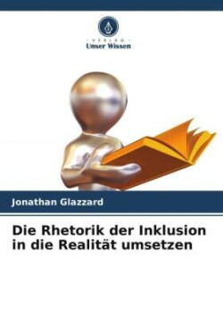 Rhetorik der Inklusion in die Realität umsetzen