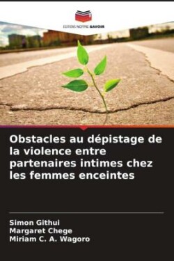 Obstacles au dépistage de la violence entre partenaires intimes chez les femmes enceintes