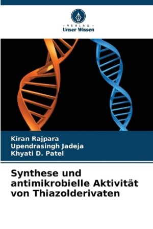 Synthese und antimikrobielle Aktivität von Thiazolderivaten