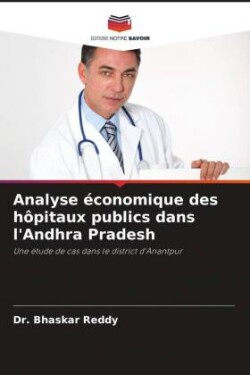 Analyse économique des hôpitaux publics dans l'Andhra Pradesh