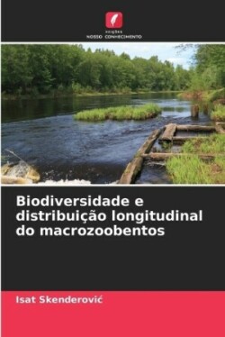 Biodiversidade e distribuição longitudinal do macrozoobentos