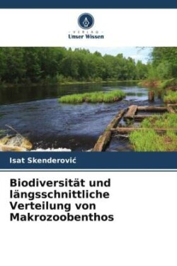 Biodiversität und längsschnittliche Verteilung von Makrozoobenthos