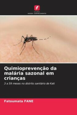 Quimioprevenção da malária sazonal em crianças