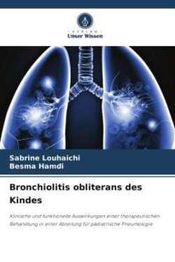 Bronchiolitis obliterans des Kindes