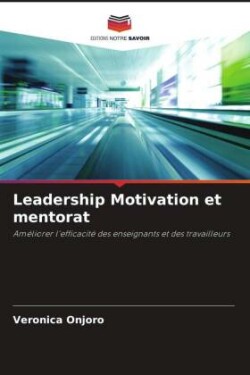 Leadership Motivation et mentorat