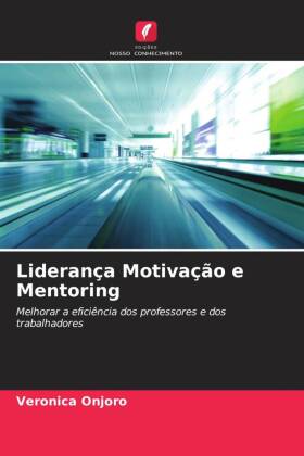 Liderança Motivação e Mentoring