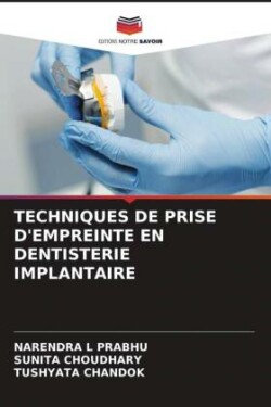 TECHNIQUES DE PRISE D'EMPREINTE EN DENTISTERIE IMPLANTAIRE