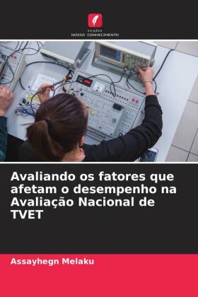 Avaliando os fatores que afetam o desempenho na Avaliação Nacional de TVET