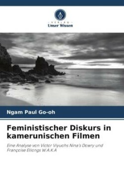 Feministischer Diskurs in kamerunischen Filmen